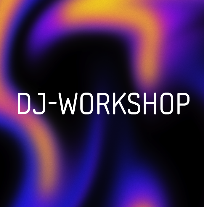 DJ WORKSHOP – 11.07.2026 – 11:00 – 13:00
