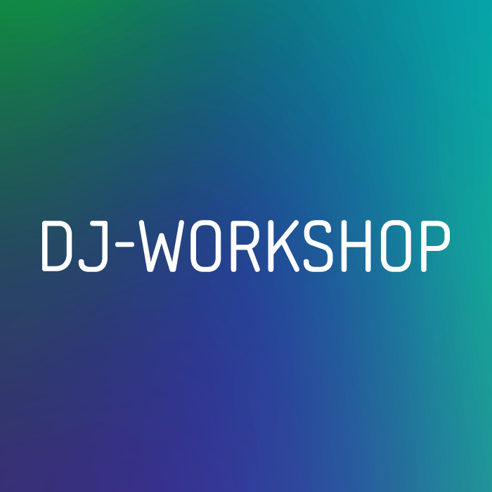 DJ WORKSHOP – 18.07.2026 – 11:00 – 13:00